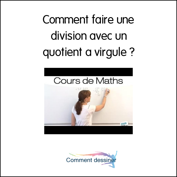 Comment faire une division avec un quotient a virgule